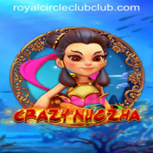 Discover the Exciting World of CrazyNuoZha and the Royal Circle Club