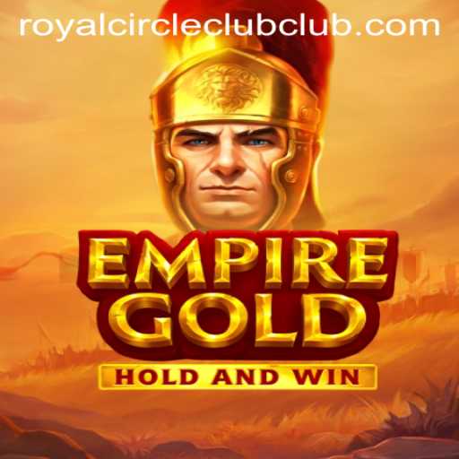 EmpireGold: Unveiling the Royal Circle Club Venture