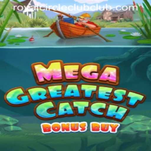 MegaGreatestCatchBonusBuy: Navigating the Thrills of an Exciting New Game